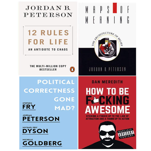 12 Rules for Life, Maps of Meaning, Political Correctness Gone Mad, How To Be Fcking Awesome 4 Books Collection set - The Book Bundle