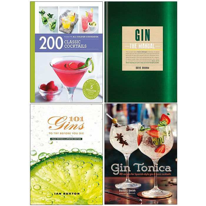 200 Classic Cocktails, Gin The Manual[Hardcover], 101 Gins To Try Before You Die[Hardcover] & [Hardcover] Gin Tonica 4 Books Collection Set - The Book Bundle
