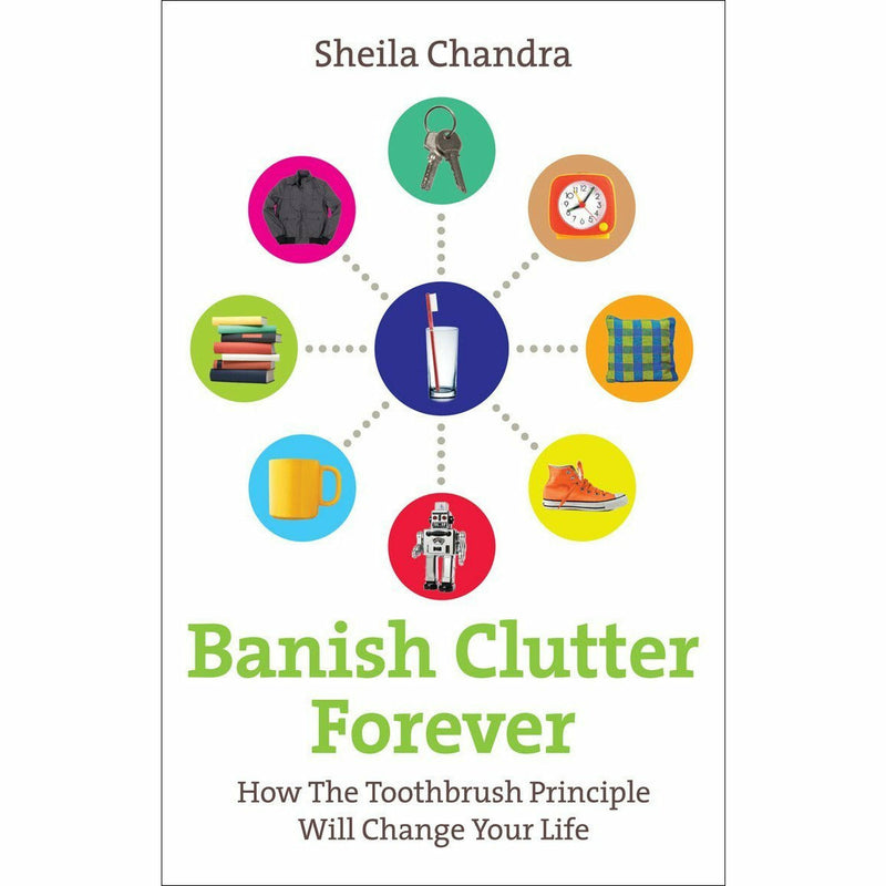 Banish Clutter Forever By Sheila Chandra & Mind Over Clutter By Nicola Lewis 2 Books Collection Set - The Book Bundle