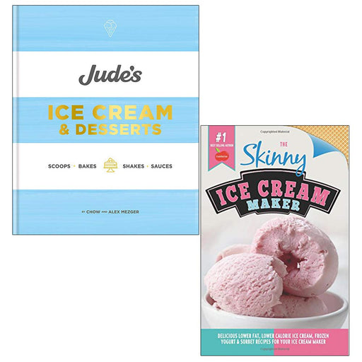 Jude's Ice Cream and Desserts [Hardcover], The Skinny Ice Cream Maker 2 Books Collection Set - The Book Bundle