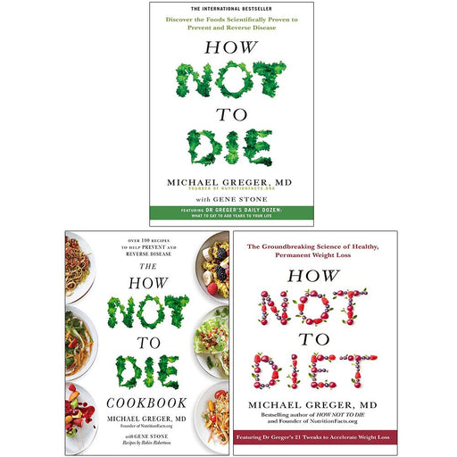 Michael Greger Collection 3 Books Set (How Not To Die, The How Not To Die Cookbook, How Not To Diet [Hardcover]) - The Book Bundle