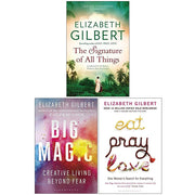 Three paperback fiction books by Elizabeth Gilbert, including The Signature of All Things, Eat Pray Love, and Big Magic, in a collection set.