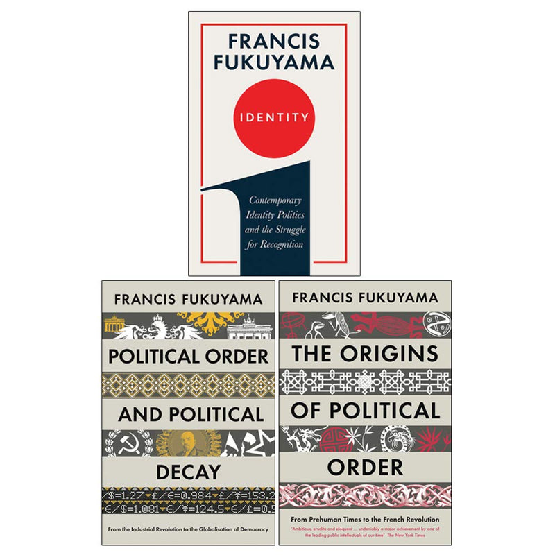 Three books from Francis Fukuyama's "Identity & The Origins of Political Order" series, featuring covers in a mix of formats.