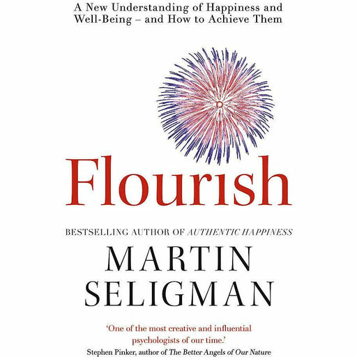 Flourish: A New Understanding of Happiness and Well-Being - and How To Achieve Them by Martin Seligman - The Book Bundle