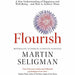 Flourish: A New Understanding of Happiness and Well-Being - and How To Achieve Them by Martin Seligman - The Book Bundle
