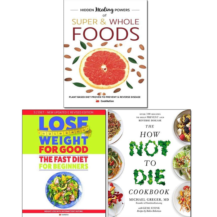 How Not To Die Cookbook, Hidden Healing Powers Of Super and Fast Diet For Beginners 3 Books Collection Set - The Book Bundle