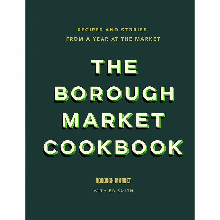 The Borough Market Cookbook: Recipes and stories from a year at the market - The Book Bundle