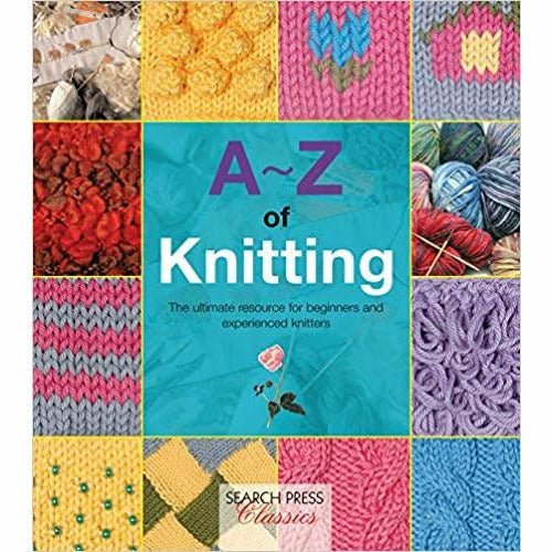 Cover of "A-Z Of Knitting" paperback book by Search Press, featuring colorful knitting patterns and instructional design for knitters.