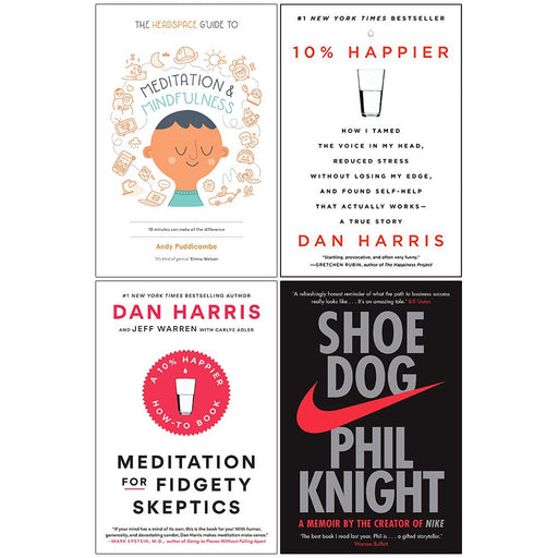 Meditation and Mindfulness, 10% Happier, Meditation For Fidgety Skeptics, Shoe Dog 4 Books Collection Set - The Book Bundle