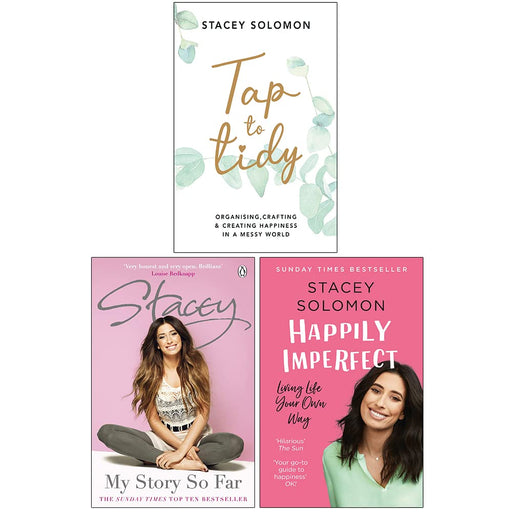 Stacey Solomon Collection 3 Books Set (Tap to Tidy [Hardcover], Stacey My Story So Far, Happily Imperfect) - The Book Bundle