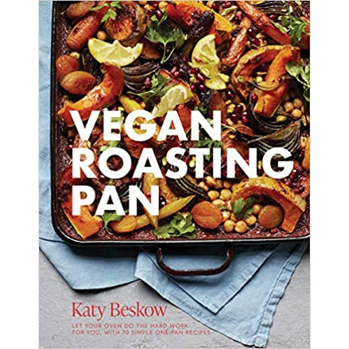 Vegan Roasting Pan: Let Your Oven Do Hard Work for You, With 70 Simple by Katy Beskow - The Book Bundle