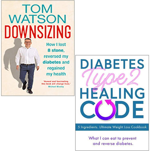 Downsizing & Diabetes Type 2 Healing Code 2 Books Collection Set - The Book Bundle