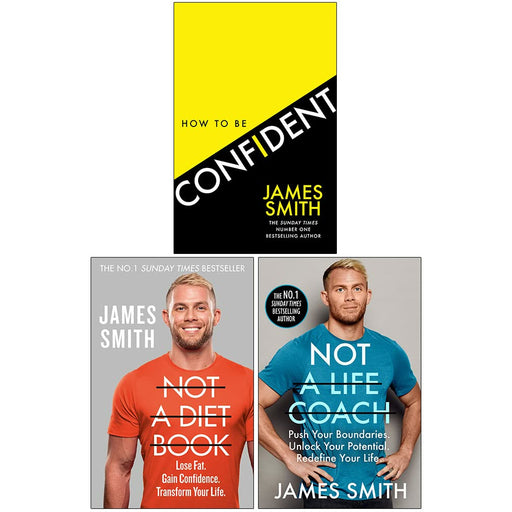James Smith Collection 3 Books Set (How to Be Confident, Not a Diet Book, Not a Life Coach) - The Book Bundle