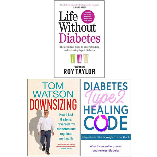 Life Without Diabetes, Downsizing [Hardcover], Diabetes Type 2 Healing Code 3 Books Collection Set - The Book Bundle