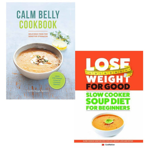 calm belly cookbook and slow cooker soup diet for beginners lose weight for good 2 books collection set - The Book Bundle