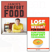 jamie's comfort food [hardcover], lose weight for good slow cooker soup diet for beginners 2 books collection set - The Book Bundle