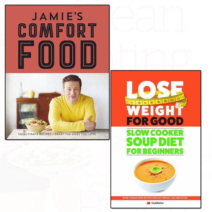 jamie's comfort food [hardcover], lose weight for good slow cooker soup diet for beginners 2 books collection set - The Book Bundle