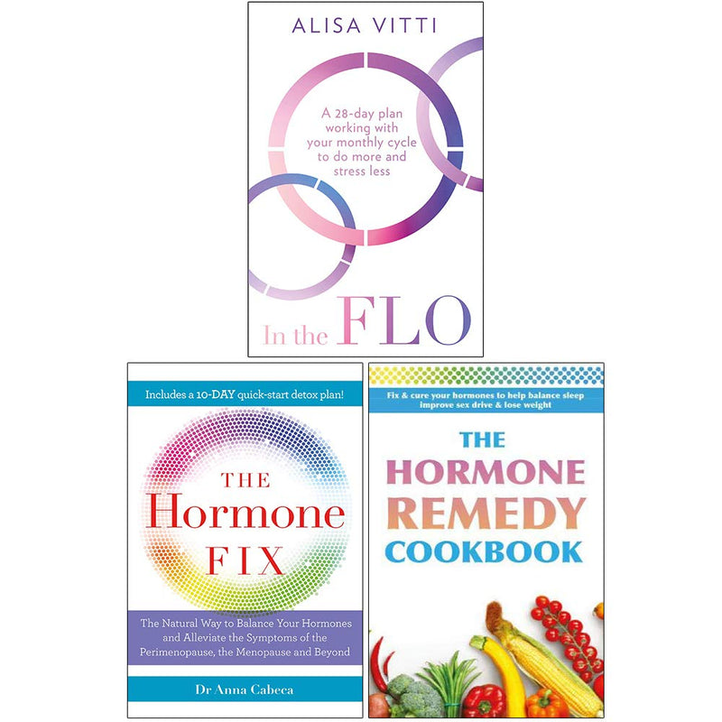 In the Flo,The Hormone Fix,The Hormone Remedy Cookbook 3 Books Collection Set - The Book Bundle