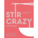 Wok On: Deliciously & Stir Crazy: 100  By Ching-He Huang 2 Books Collection Set - The Book Bundle