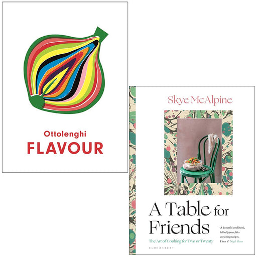 Ottolenghi Flavour By Yotam Ottolenghi & A Table For Friends By Skye Mcalpine 2 Books Collection Set - The Book Bundle