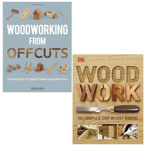 Woodworking from Offcuts, Woodwork Step by Step 2 Books Collection Set - The Book Bundle