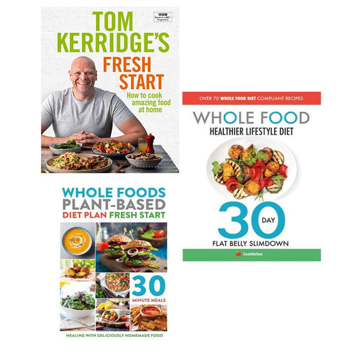 fresh start tom kerridge [Hardcover], Whole food plant based diet plan, whole food healthier lifestyle diet 3 books collection set - The Book Bundle