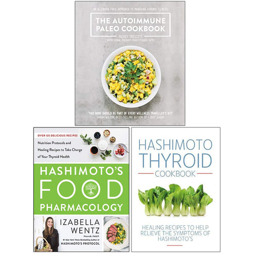 The Autoimmune Paleo Cookbook, Hashimoto’s Food Pharmacology [Hardcover], Hashimoto Thyroid Cookbook 3 Books Collection Set - The Book Bundle