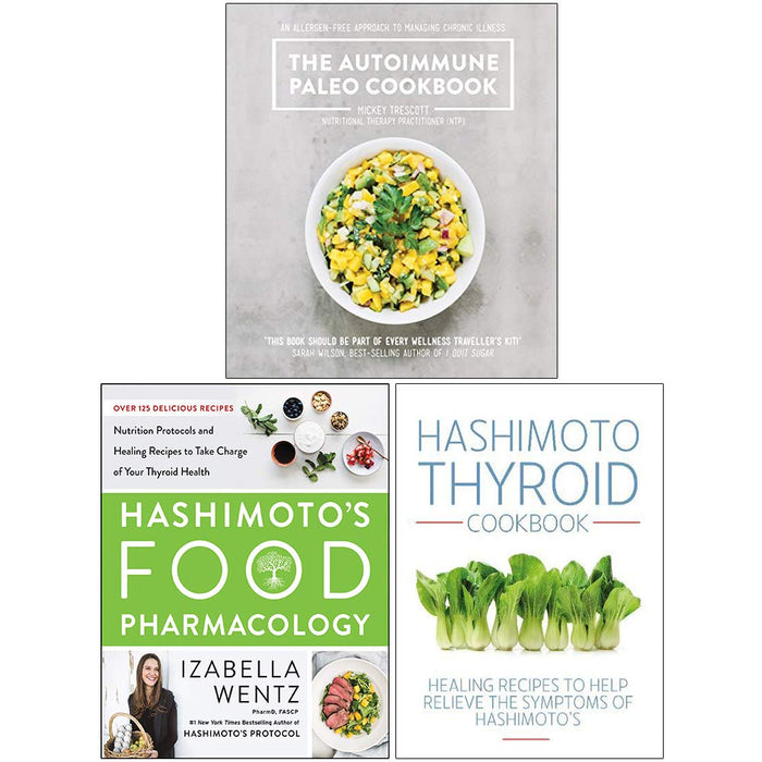 The Autoimmune Paleo Cookbook, Hashimoto’s Food Pharmacology [Hardcover], Hashimoto Thyroid Cookbook 3 Books Collection Set - The Book Bundle