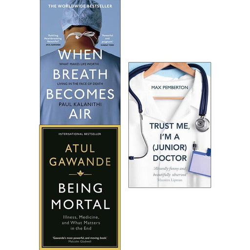 When breath becomes air, being mortal and trust me i'm a junior doctor 3 books collection set - The Book Bundle