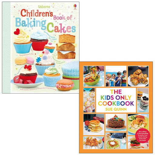 Children Book Of Baking Cakes [Hardcover] By Abigail Wheatley & The Kids Only Cookbook By Sue Quinn 2 Books Collection Set - The Book Bundle