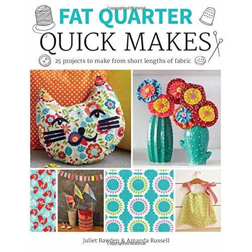 Fat Quarter: Quick Makes (Fat Quarter) - The Book Bundle