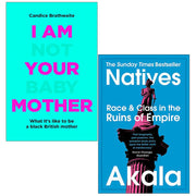 Two-book set featuring "I Am Not Your Baby Mother" by Candice Brathwaite and "Natives" by Akala, non-fiction by Reni Eddo-Lodge and Akala.