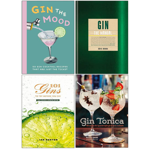 Gin the Mood, Gin The Manual, 101 Gins To Try Before You Die & Gin Tonica 4 Books Collection Set - The Book Bundle