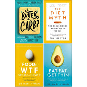 Is Butter a Carb, The Diet Myth, Food Wtf Should I Eat, Eat Fat Get Thin 4 Books Collection Set - The Book Bundle