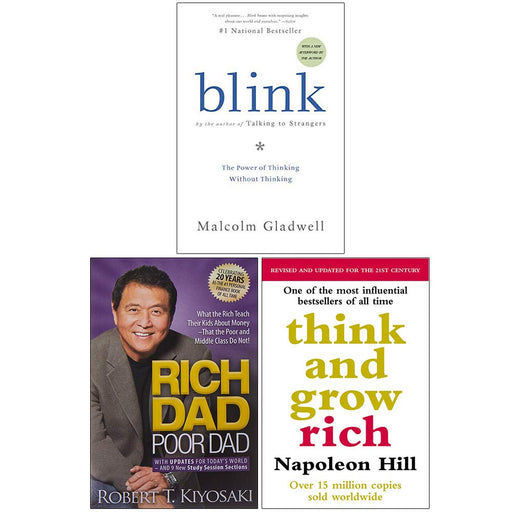 Blink: The Power of Thinking Without Thinking, Rich Dad Poor Dad, Think And Grow Rich 3 Books Collection Set - The Book Bundle