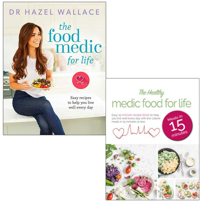 The Food Medic for Life: Easy recipes to help you live well every day & Healthy Medic Food for Life Meals in 15 minutes 2 Books Collection Set - The Book Bundle