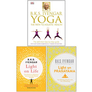 Yoga The Path to Holistic Health [Hardcover], Light on Life, Light on Pranayama 3 Books Collection Set By B.K.S. Iyengar - The Book Bundle