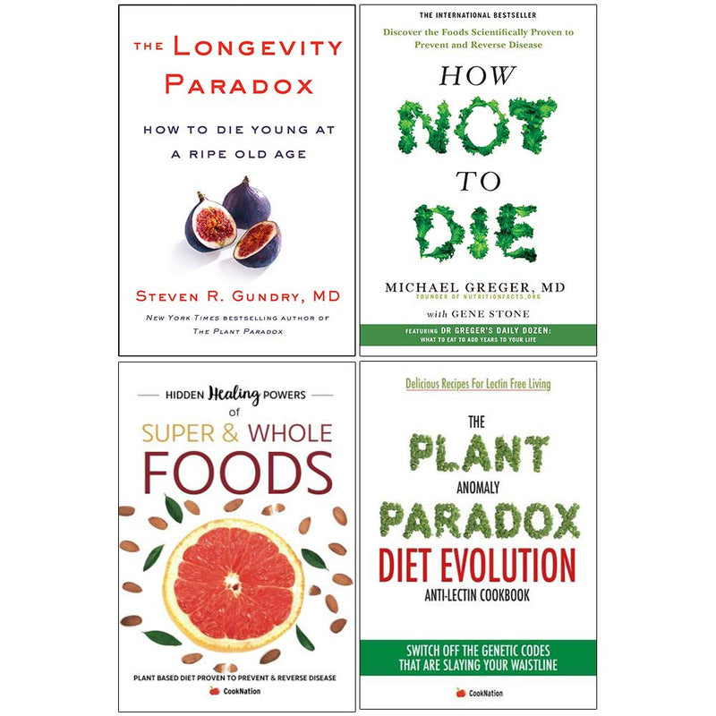 The Longevity Paradox [Hardcover], How Not To Die, Hidden Healing Powers, Plant Paradox Diet 4 Books Collection Set - The Book Bundle
