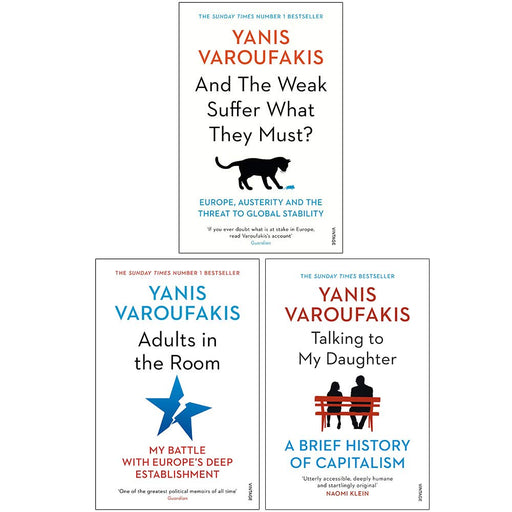 Yanis Varoufakis Collection 3 Books Set (And the Weak Suffer What They Must?, Adults In The Room, Talking to My Daughter) - The Book Bundle