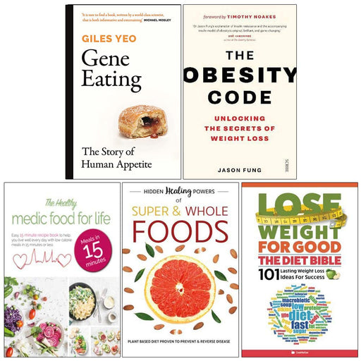 Gene Eating, The Obesity Code, Healthy Medic Food For Life, Hidden Healing Powers, Lose Weight for Good the Diet Bible 5 Books Collection Set - The Book Bundle