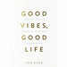 Good Vibes Good Life, Why We Can't Sleep, The Sleep Book How to Sleep Well Every Night 3 Books Collection Set - The Book Bundle