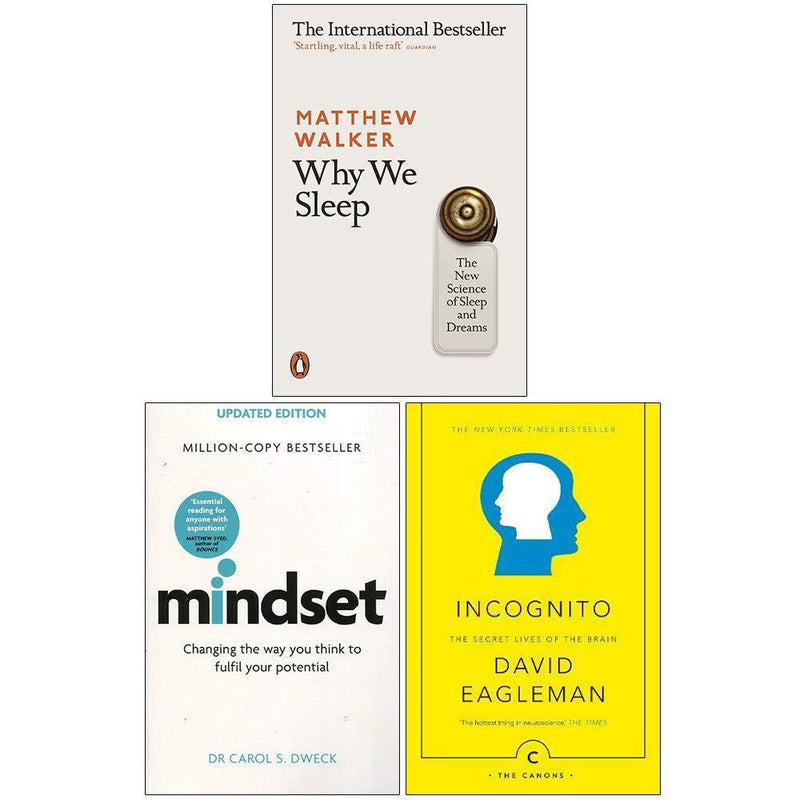 Why We Sleep, Mindset Carol Dweck, Incognito The Secret Lives of The Brain 3 Books Collection Set - The Book Bundle
