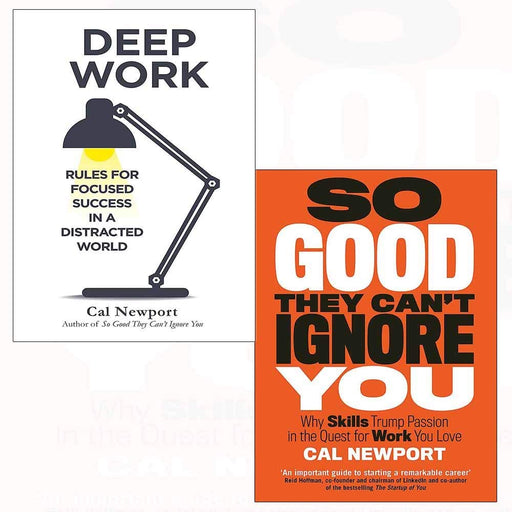 Cal Newport 2 Books Collection Set (Deep Work: Rules for Focused Success in a Distracted World, So Good They Can't Ignore You) - The Book Bundle