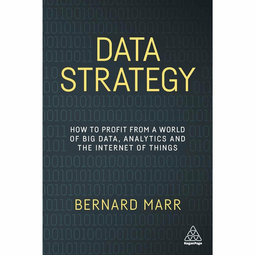 Data Strategy: How to Profit from a World of Big Data, Analytics and the Internet of Things - The Book Bundle
