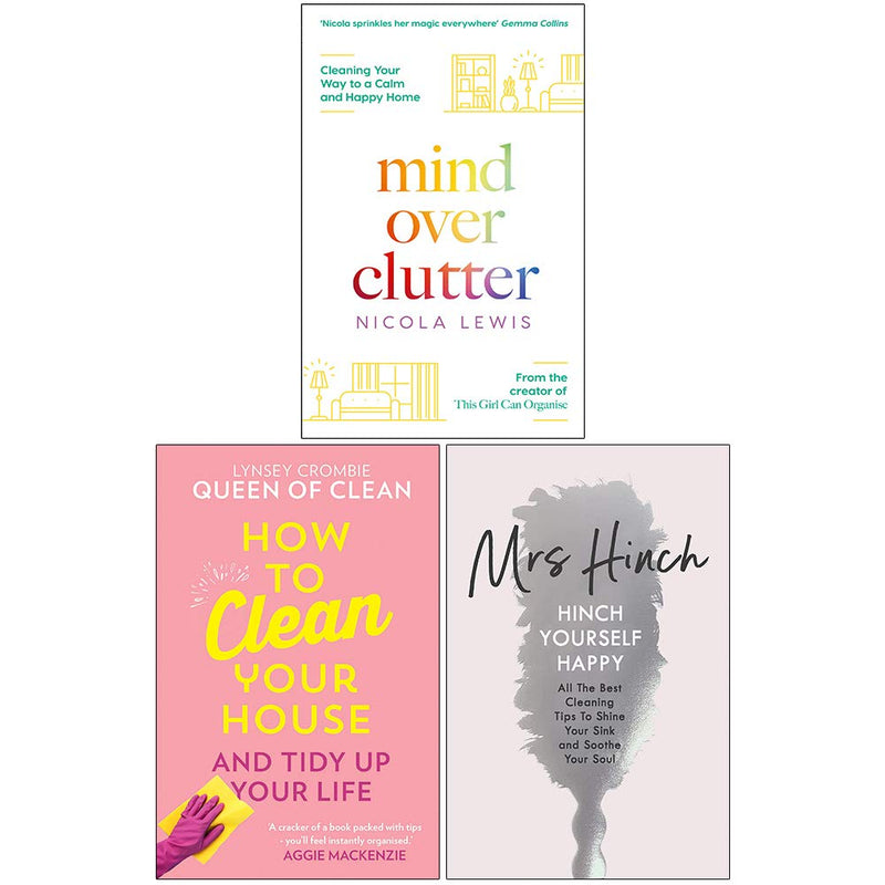 Mind Over Clutter, How To Clean Your House , Hinch Yourself Happy 3 Books Collection Set - The Book Bundle