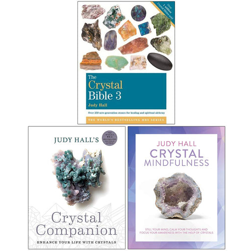 Judy Hall Collection 3 Books Set (The Crystal Bible Volume 3, Crystal Companion, Crystal Mindfulness) - The Book Bundle