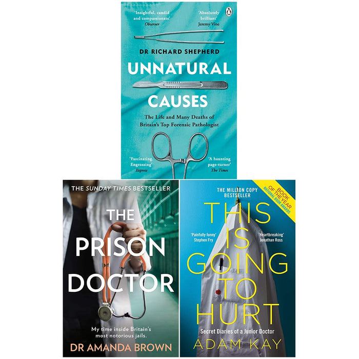 Unnatural Causes, THE PRISON DOCTOR, This is Going to Hurt 3 Books Collection Set - The Book Bundle