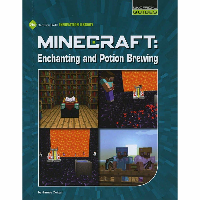 Minecraft: Enchanting and Potion Brewing (21st Century Skills Innovation Library: Unofficial Guides Junior) - The Book Bundle