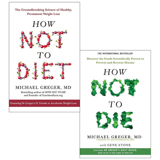 How Not To Die 2 Books Collection Set By Dr Michael Greger and Gene Stone - The Book Bundle