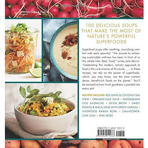 Superfood Soups: 100 Delicious, Energizing & Nutrient-Dense Recipes - The Book Bundle